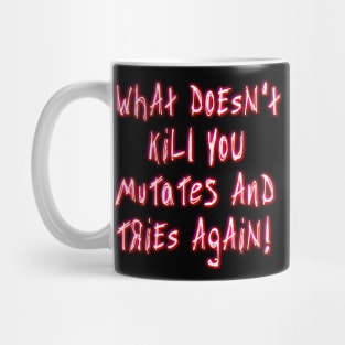 what doesn't kill you Mug